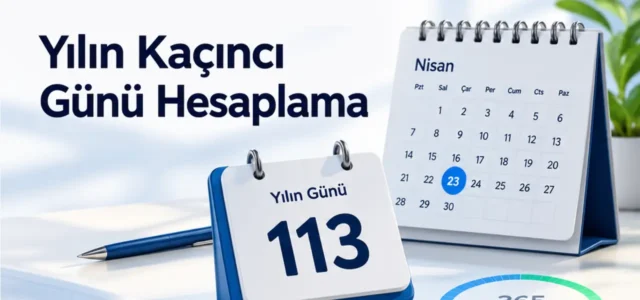 Yılın Kaçıncı Günü Hesaplama